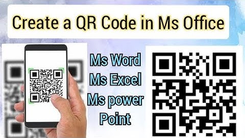 Create A QR Code in Ms Office |Ms Word, Ms Excel, Ms Power point.
