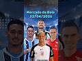 Mercado da Bola! Transferências e rumores do futebol #viral #futebol