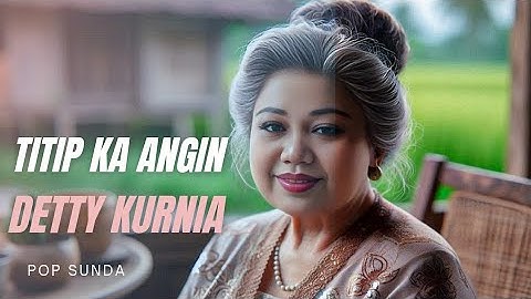 Detty Kurnia - Titip Ka Angin | Pop Sunda