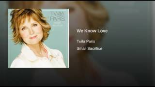 Watch Twila Paris We Know Love video