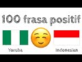 100 frasa positif +  pujian - Bahasa Yoruba + Bahasa Indonesia - (Penutur Asli)