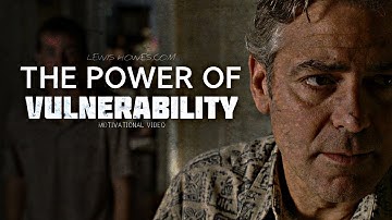 Vulnerability Is Powerful - Motivational Video ft Lewis Howes
