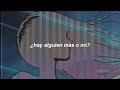 the weeknd; is there someone else? [sub. español]