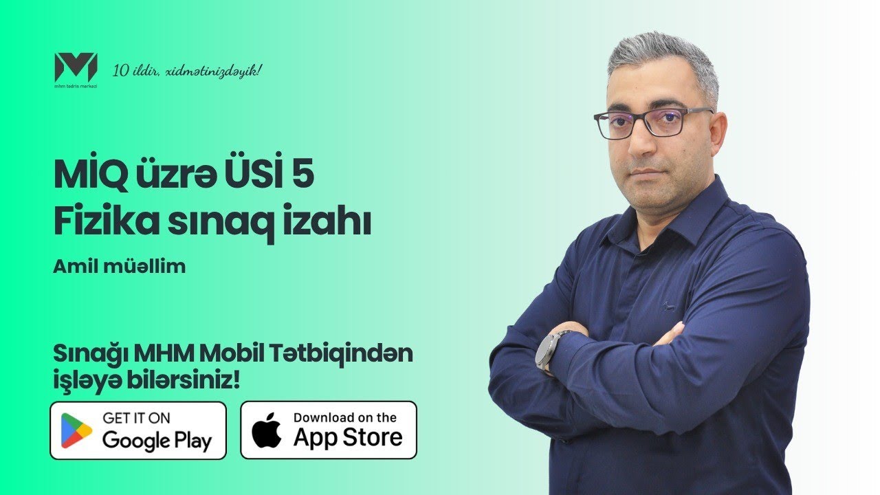 MİQ üzrə ÜSİ 5 | Fizika suallarının izahı | Amil müəllim