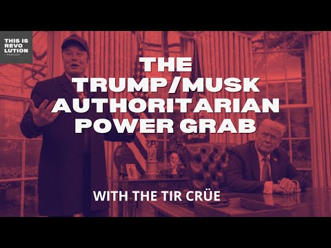 The Trump/Musk Authoritarian
