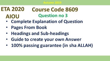 Course Code 8609, Allama Iqbal Open University, ETA 2020, Autumn 2019, (PART 3)