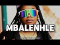 Nkosazana Daughter x Kabza De Small - MBALENHLE Feat. DJ Maphorisa, DJ Stokie & MaWhoo