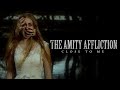 The Amity Affliction &quot;Close To Me&quot;