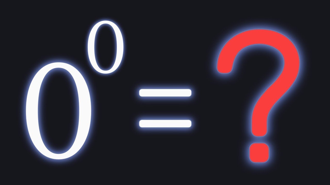one-of-the-most-important-numbers-in-math-0-to-the-power-of-0-youtube