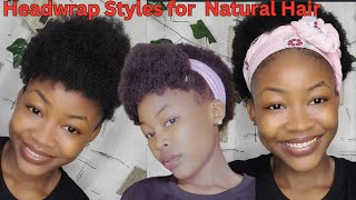 3 SIMPLE AND BEAUTIFUL HEADWRAP STYLES TO TRY ON YOUR NATURAL HAIR/Switch up your hair styling game❗