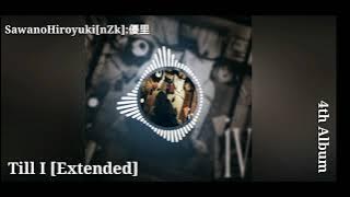 Till I by SawanoHiroyuki[nZk]:優里 (Extended)