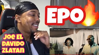 Joe EL, Davido & Zlatan - Epo (Official Video) REACTION!!