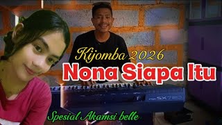 Lagu Dansa Kijomba Terbaru 2026 || NONA SIAPA ITU || Armen Kalei 🎤🎹