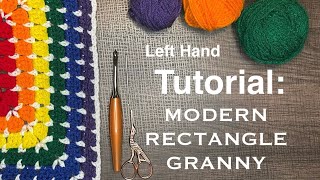 How to Crochet A Modern Rectangle Granny! (Left Hand Crochet) by Juan The Yarn Addict 985 views 3 weeks ago 31 minutes