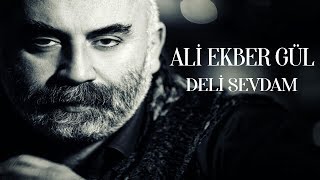 Ali Ekber Gül - Deli Sevdam   Duygusal Türküler Resimi