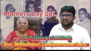 Mothers Day Special Program. The Pickles By Smt Sangam Malleshwari Laxminarayana Garu Meetho-kasepu