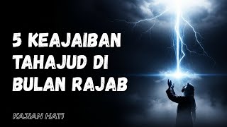 Jika Kamu Tahajud di Bulan Rajab, Bersiaplah Mengalami 5 Keajaiban Ini