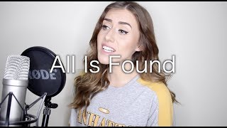 All Is Found (FROZEN 2) | Georgia Merry