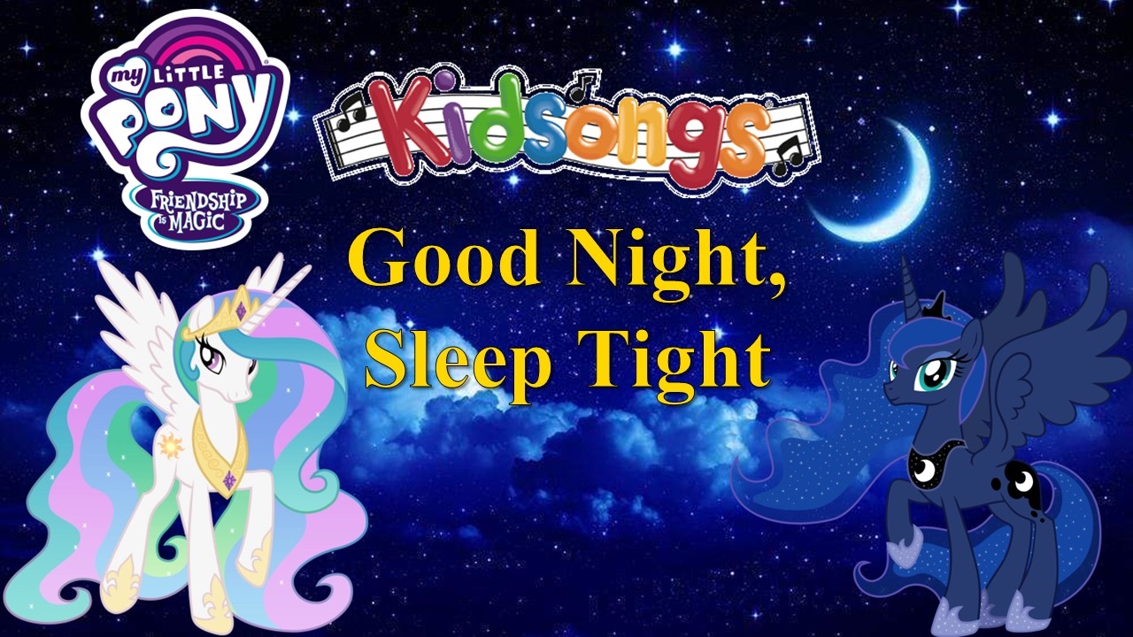 My Little Pony - Good Night, Sleep Tight by Kidsongs - YouTube