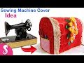 Sewing Machine Cover Idea | Make Unique Cover for Sewing Machine from Waste Cement Bag & Old Clothes