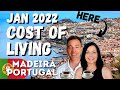 JAN 2022 Cost Of Living - Madeira, Portugal (Early Retirement Budget)