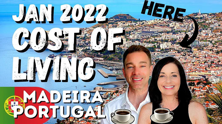Jan 2022 Cost of Living Madeira Island |  Retiring On Sunny Madeira Island