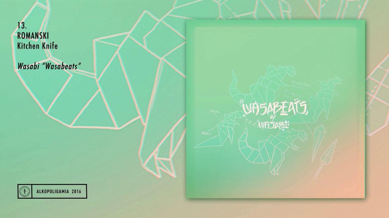 Watch 13. Wasabi - Romanski - Kitchen knife - Wasabeats on YouTube Watch 13. Wasabi - Romanski - Kitchen knife - Wasabeats on YouTube