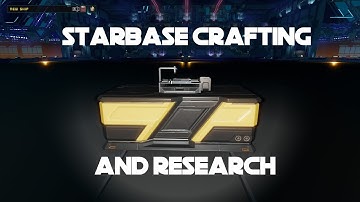 STARBASE TUTORIAL: Crafting & Research Overview