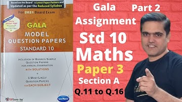 Gala Paper Solution 2021 Std 10 Maths | Std 10 Maths Gala Assignment Solution Paper 3 Eng med Part 2