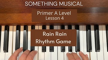Bastien Primer A Level - Lesson 4 - Rain Rain - Rhythm Game