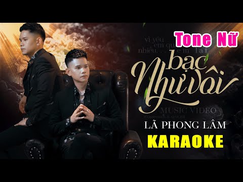 Bạc Như Vôi Karaoke - Lã Phong Lâm | Tone Nữ | Beat Chuẩn