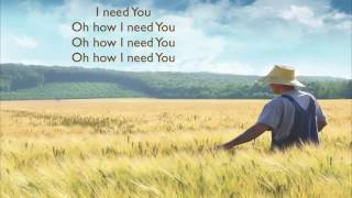 Oh How I Need You by All Sons and Daughters lyrics