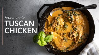 How To Make Creamy Tuscan Chicken | One Pan Dinners