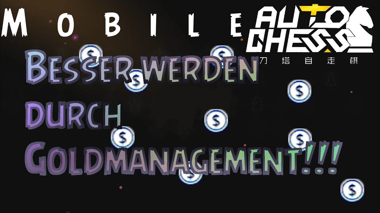 mit Gold umgehen GUIDE♙AUTO CHESS MOBILE deutsch