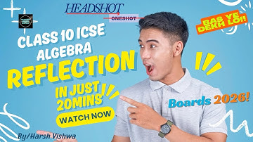 Reflection in Maths ICSE Class 10 | Reflection through x-axis, y-axis & origin | @MATHSWITHSWAG-H2V 