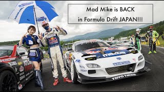 Mad Mike is Back in Formula Drift Japan Rd.2 EBISU.