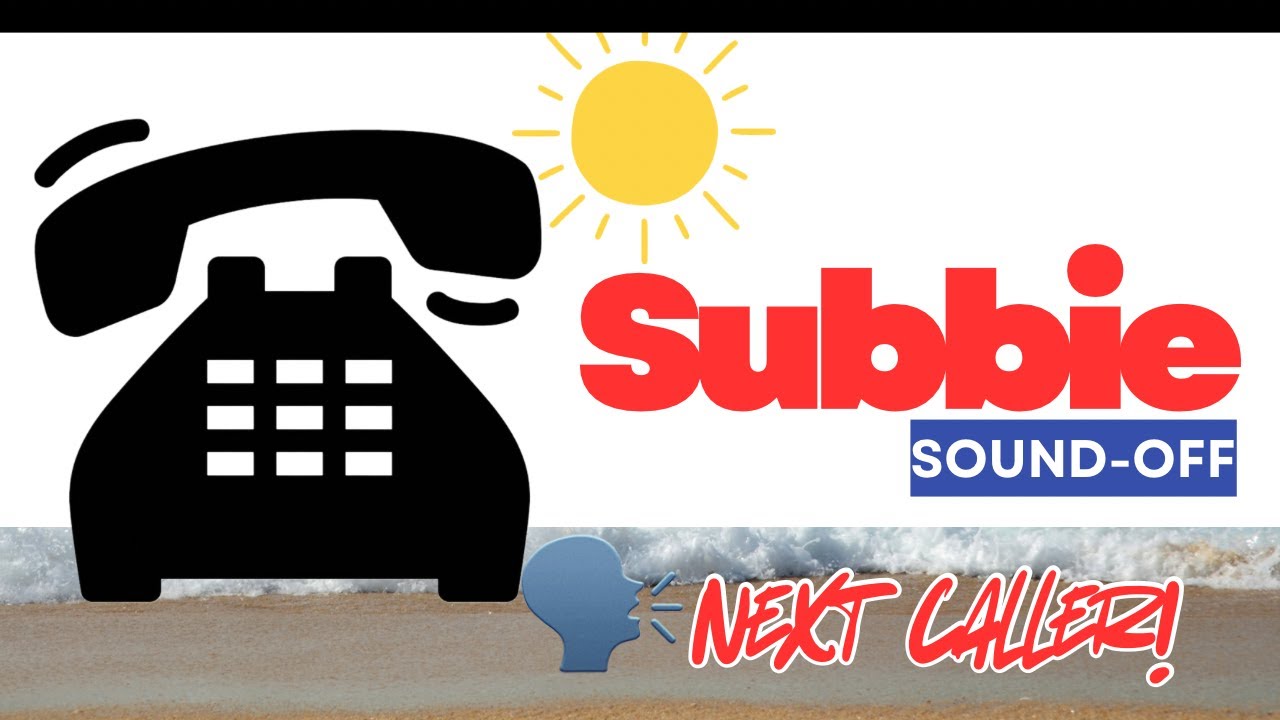 We not done... Subbie Sound-Off - YouTube