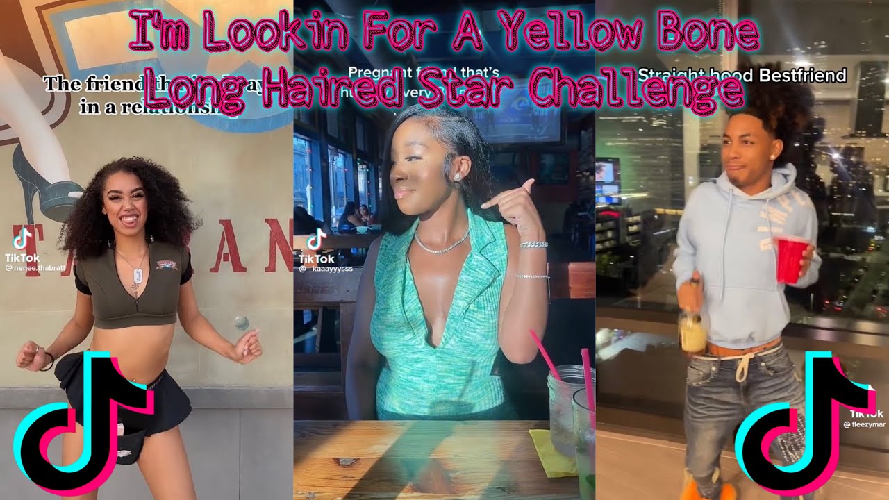 I'm Lookin For A Yellow Bone Long Haired Star Challenge - TikTok Dance