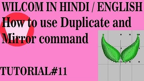 Wilcom In Hindi Tutorial 11 How to use Duplicate and Mirror command