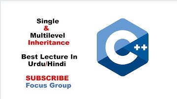 #1 Types Of Inheritance | Single & Multilevel Inheritance | C++ | Lecture 8 in Urdu/Hindi
