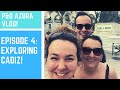 Episode 4 - Exploring Cadiz! P&O Azura