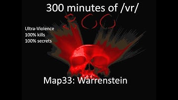 Doom II: 300 minutes of /vr/ - Map33: Warrenstein (Ultra-Violence 100%)