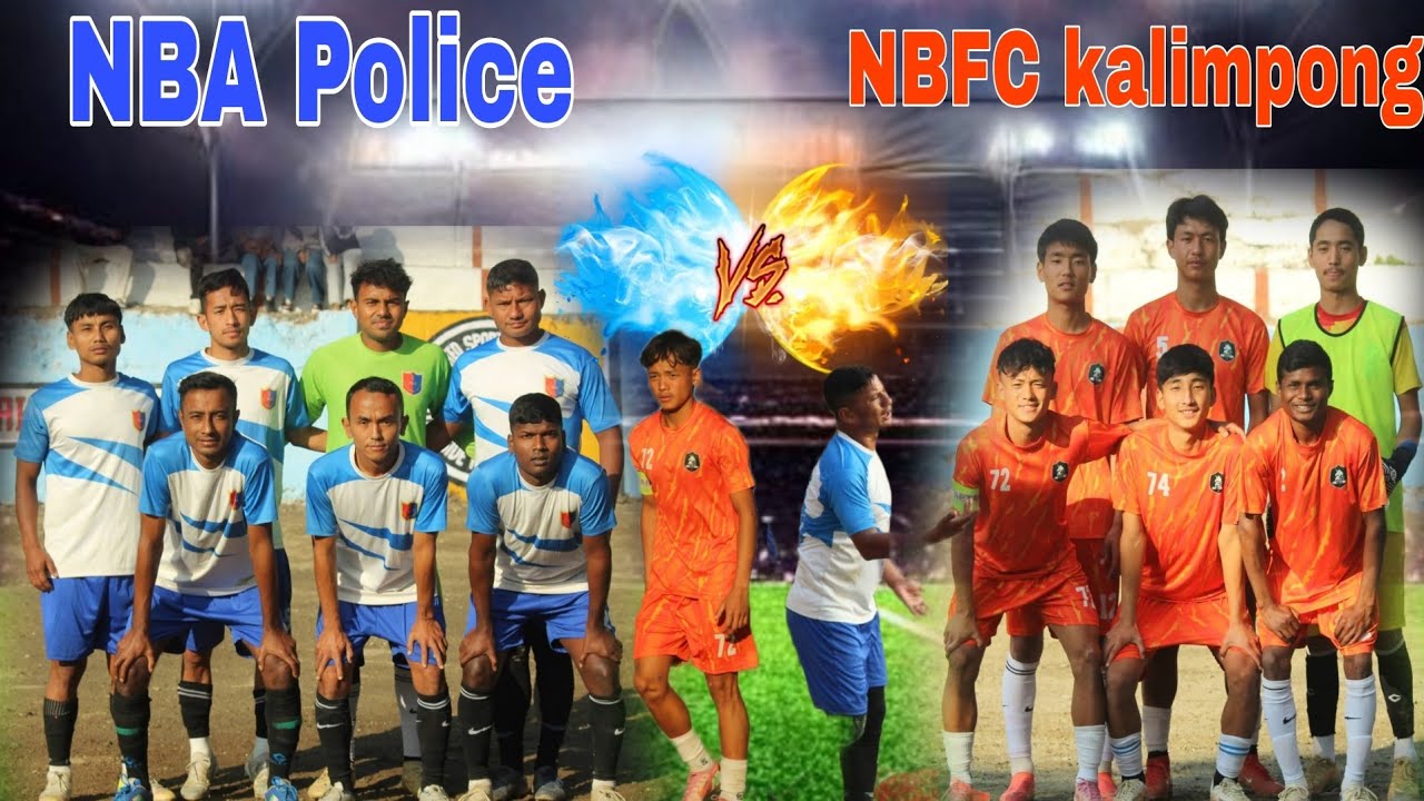 HIGHVOLTAGE MATCH NBA POLICE V/S NBFA KALIMPONG🔥