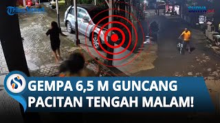 DETIK-DETIK GEMPA 6,5 M Guncang Pacitan di Tengah Malam! Warga Terbangun \u0026 Berlarian!