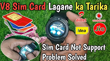 V8 Smartwatch Sim Lagane ka 5,How to set Sim in V 8 Smart watch, Smartwatch V8 Sim not working, V8 S