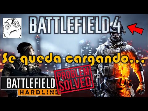 [Solución] Se me queda cargando (Battlefield 4, 3, H) // No carga Multiplayer