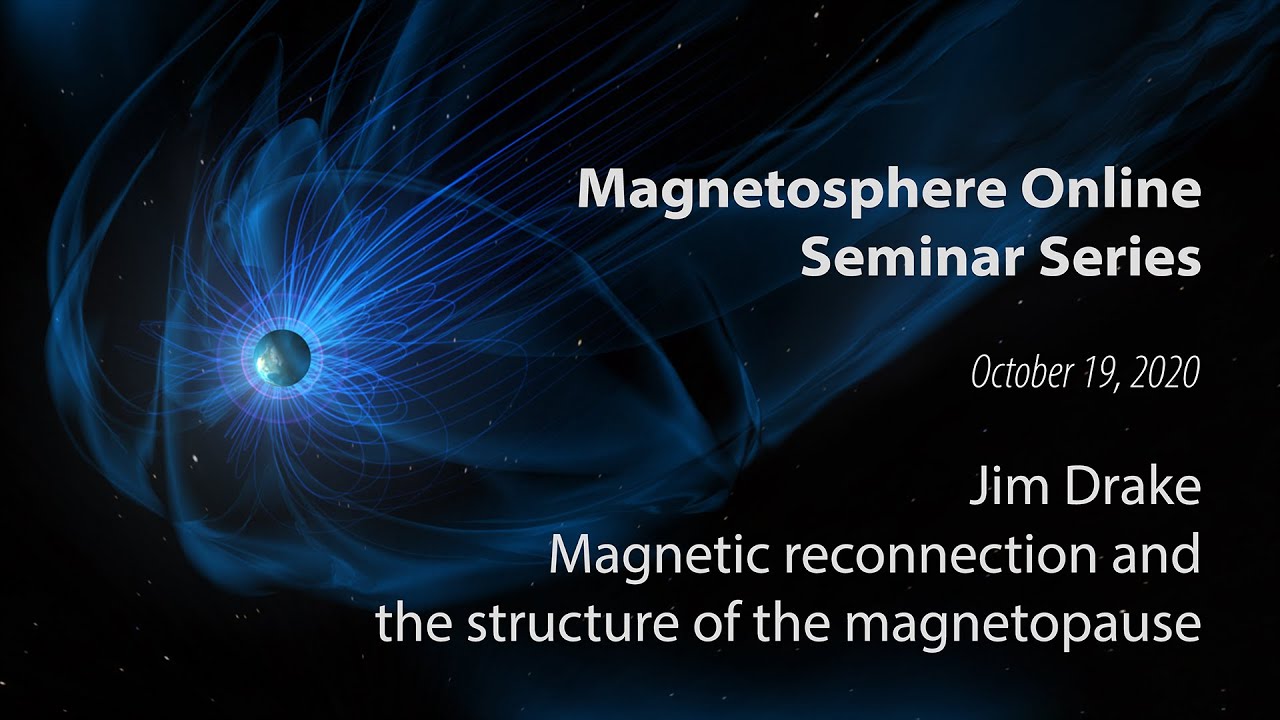 Magnetic reconnection and the structure of the magnetopause - Jim Drake