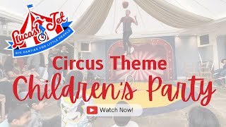5 year old circus theme children's party | West London | Lucas Jet