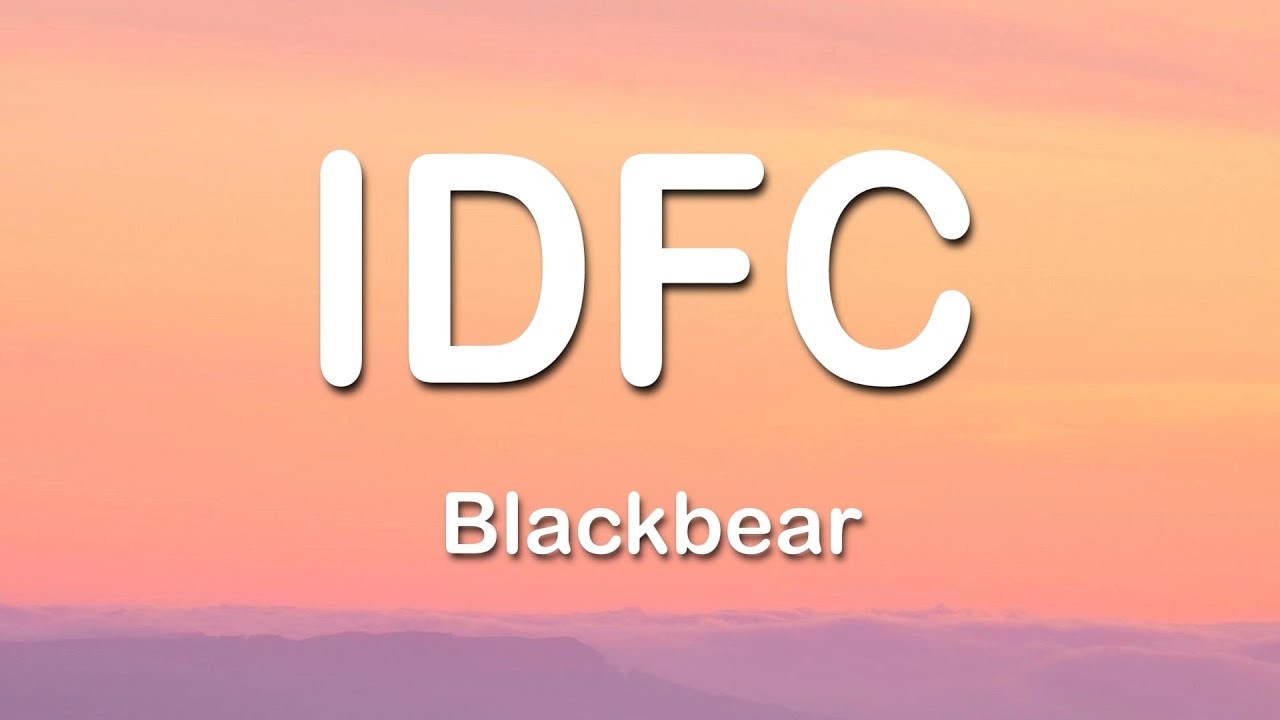 Blackbear   idfc 1 Hour Lyrics