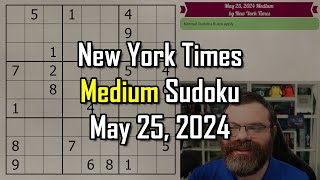 NYT Medium Sudoku Step-by-Step Walkthrough | May 25, 2024